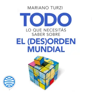 Portada Todo lo que necesitás saber sobre el (des)orden mundial