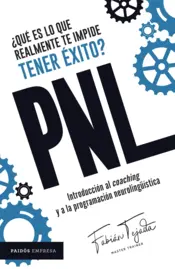 Portada ¿Qué es lo que realmente te impide tener éxito? PNL