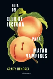 Portada Guía del club de lectura para matar vampiros (Ed. Argentina)