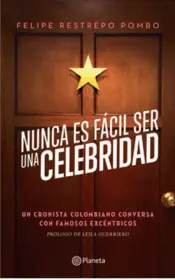 Portada Nunca es facil ser una celebridad