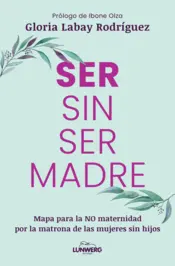 Portada Ser sin ser madre