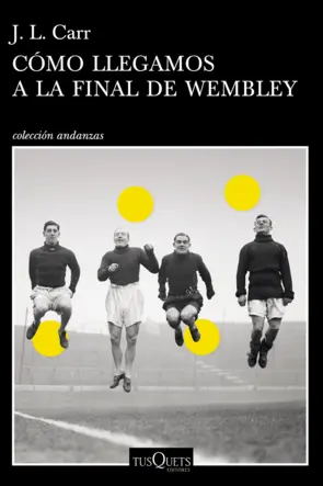 Portada Cómo llegamos a la final de Wembley