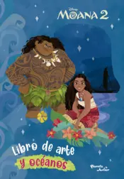 Portada Moana 2. Libro de arte y océanos