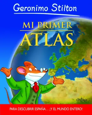 Portada Mi primer atlas . Gerónimo Stilton