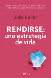 Portada Rendirse: una estrategia de vida