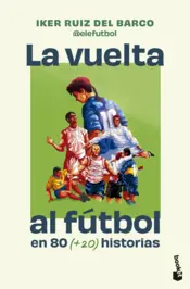 Portada La vuelta al fútbol en 80 historias