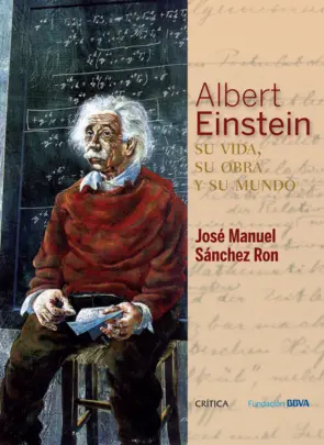 Portada Albert Einstein: su vida, su obra y su mundo