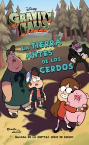 Portada Gravity Falls. La tierra antes de los cerdos