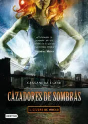 Portada Cazad. de sombras I - Ciudad de hueso