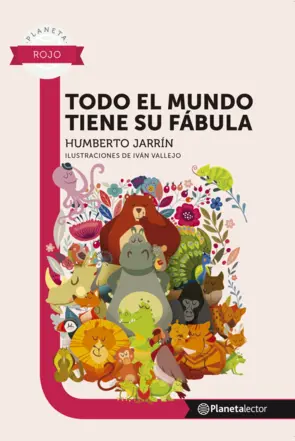 Portada Todo el mundo tiene su fabula - Planeta Lector