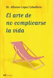 Portada El arte de no complicarse la vida