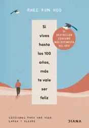 Portada Si vives hasta los 100 años, más te vale ser feliz