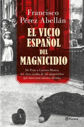 Portada El vicio español del magnicidio