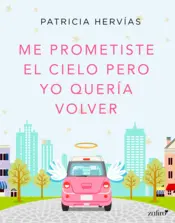 Portada Me prometiste el cielo pero yo quería volver