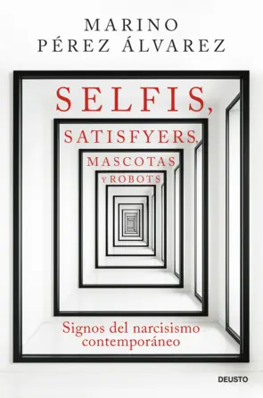 Portada Selfis, satisfyers, mascotas y robots