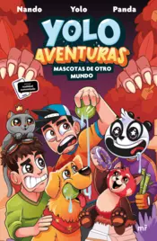 Portada Yolo Aventuras 5. Mascotas de otro mundo