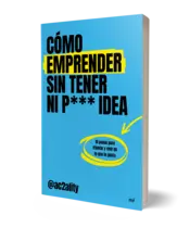 Miniatura portada 3d Cómo emprender sin tener ni puta idea