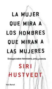 Portada La mujer que mira a los hombres que miran a las mujeres