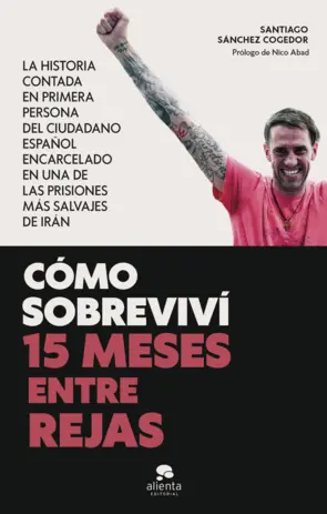 Portada Cómo sobreviví 15 meses entre rejas