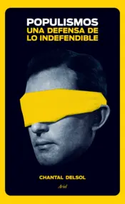 Portada Populismos. Una defensa de lo indefendible