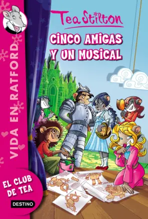Portada Tea Stilton- Vida en Ratford 6. Cinco amigas y un musical