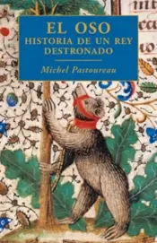 Portada El oso, historia de un rey destronado