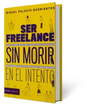 Miniatura portada 3d Ser freelance sin morir en el intento