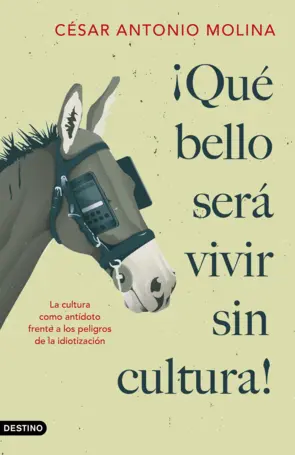 Portada ¡Qué bello será vivir sin cultura!