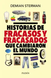 Portada Historias de fracasos y fracasados que cambiaron el mundo