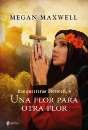 Portada Las Guerreras Maxwell, 4. Una flor para otra flor
