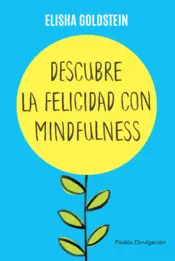 Portada Descubre la felicidad con Mindfulness