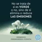 Portada No se trata de si es verde o no, sino de si elimina o reduce las emisiones