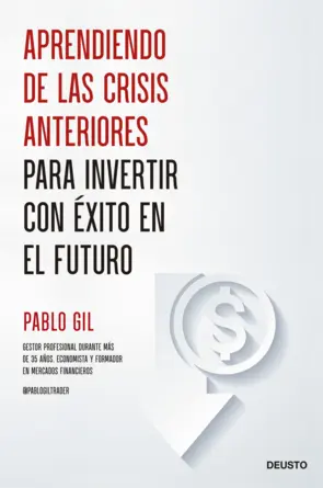 Portada Aprendiendo de las crisis anteriores para invertir con éxito en el futuro