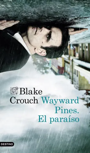 Portada Wayward Pines. El paraíso