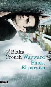 Portada Wayward Pines. El paraíso