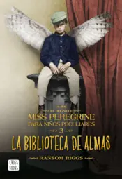 Portada El hogar de Miss Peregrine para niños peculiares 3. La biblioteca de almas
