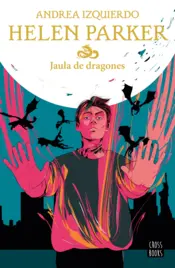 Portada Helen Parker 3. Jaula de dragones