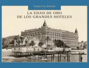 Portada La edad de oro de los grandes hoteles