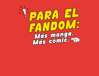 Imagen de fondo Más manga. Más cómic. Más historias por descubrir.